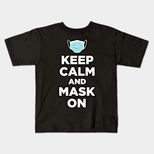 Keep Calm and Mask On Kids T-Shirt